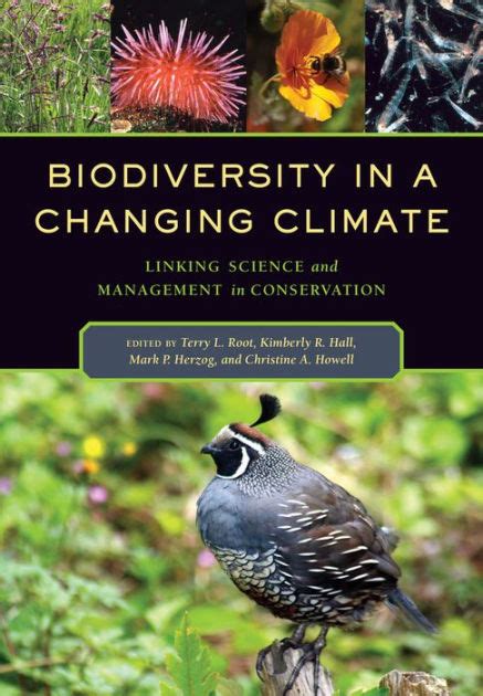 Biodiversity In A Changing Climate Linking Science And Management In