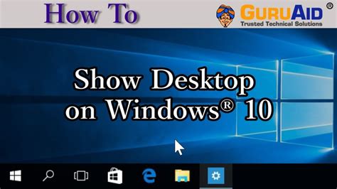 How To Show Desktop On Windows® 10 Guruaid Youtube