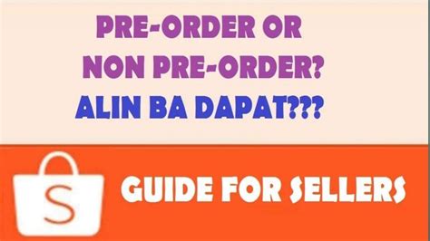 Pre Order Or Non Pre Order A Shopee Guide For Sellers Youtube