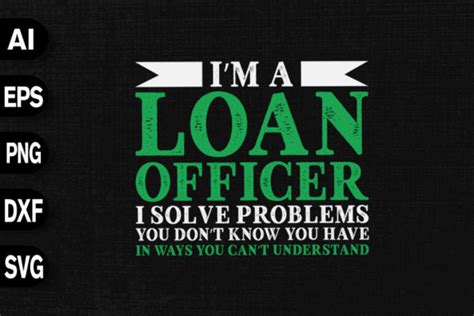 I M A Loan Officer I Solve Problems Graphic By Svgdecor · Creative Fabrica
