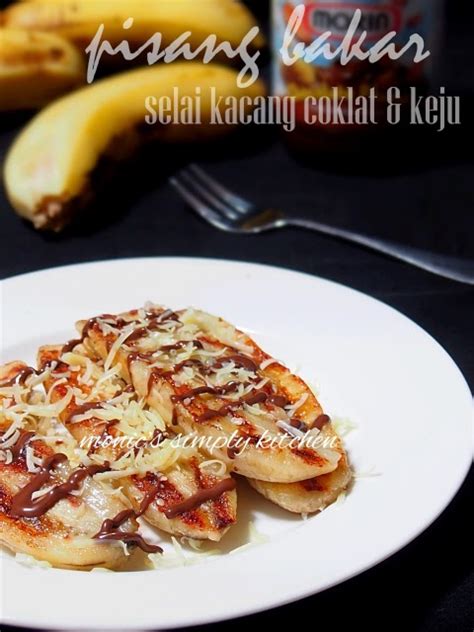 Pisang Bakar Dengan Selai Kacang Coklat And Keju Monic Simply Kitchen