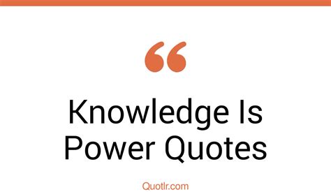 45 Profound Knowledge Is Power Quotes That Will Unlock Your True Potential