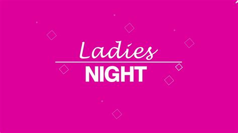 ladies night 2018 youtube