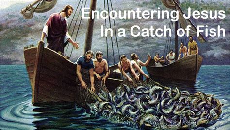 Fishing For Jesus Encountering Jesus In A Catch Of Fish