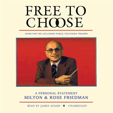 Selections from the collected works of milton friedman (hoover institute press publication book 677) by milton friedman, robert leeson, et al. Free to Choose - Audiobook | Listen Instantly!