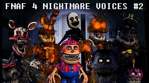 Fnaf 4 Nightmare Animatronic Voices 2 Youtube