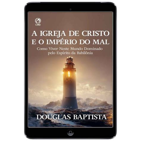 A Igreja De Cristo E O Império Do Mal