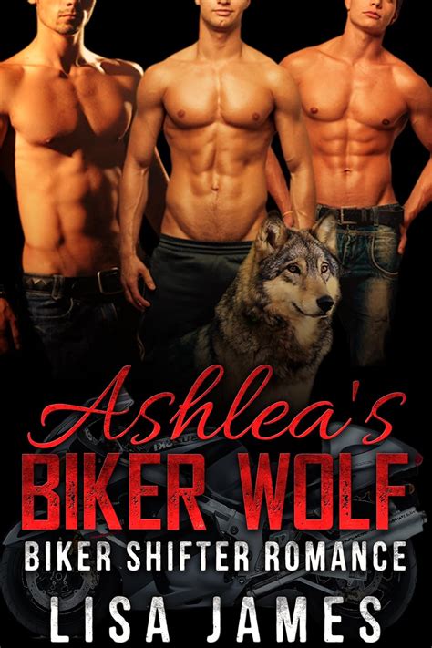 Amazon Com Biker Paranormal Romance Ashlea S Biker Wolf Shifter Bikers Romance Paranormal