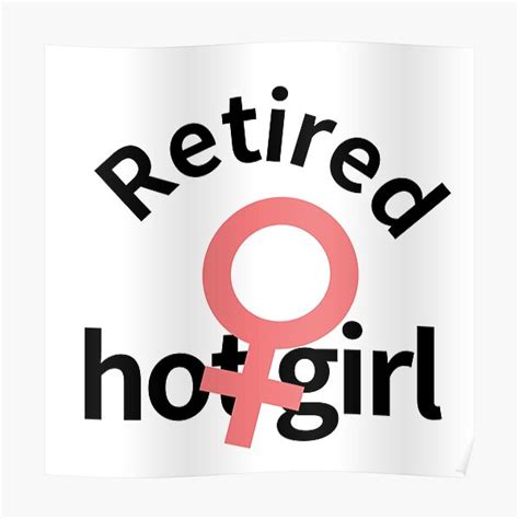 Retired Hot Girl Poster By Leeseol Redbubble