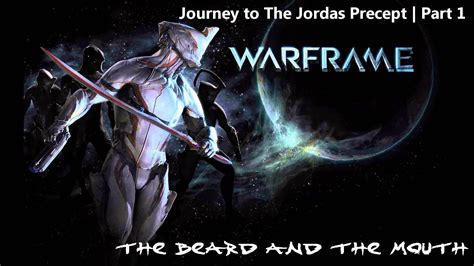Warframe Journey To The Jordas Precept Part 1 1 28 17 Youtube