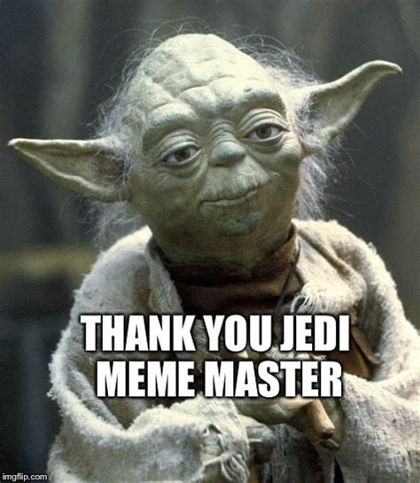 Yoda Memes Imgflip