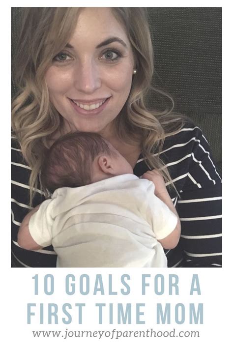 10 Goals For A First Time Mom First Time Moms New Baby Products Mom