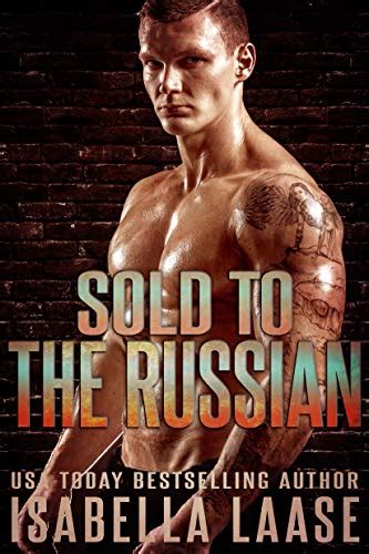 Sold To The Russian A Dark Mafia Romance Bratva Masters Book 2