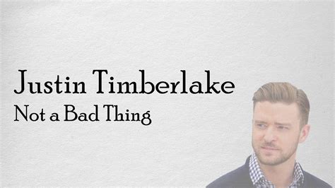 Justin Timberlake Not A Bad Thing Lyrics Tekst Youtube