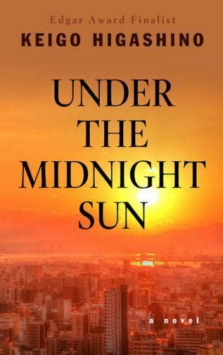 Under The Midnight Sun By Keigo Higashino 2017 Hardcover Large Type Large Print Edition