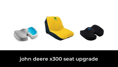 40 Best John Deere X300 Seat Upgrade 2022 After 160 Hours Of Research