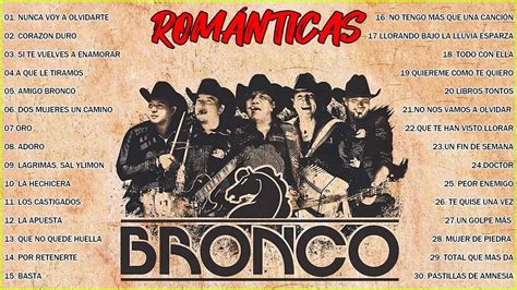 Bronco Exitos Lo Mejor De Bronco Super Romanticas Youtube