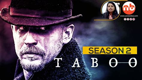 Taboo Season Release Date Cast Story Spoilers Plot What We Know Hot