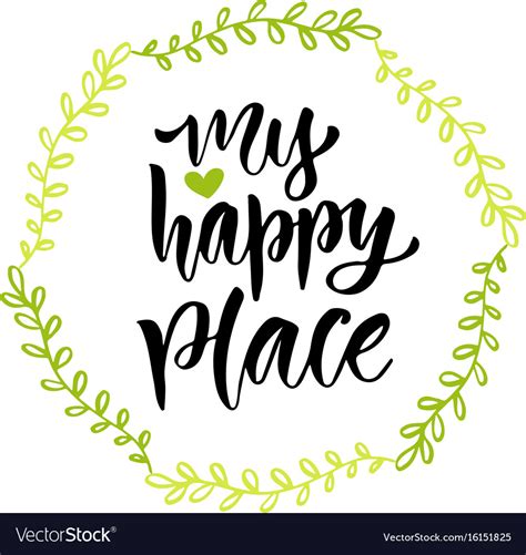 My Happy Place Hand Drawn Lettering Can Be Used Vector Image