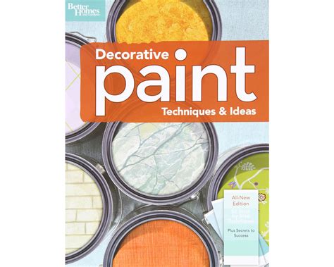 Decorative Paint Techniques And Ideas 2nd Edition Better Homes And