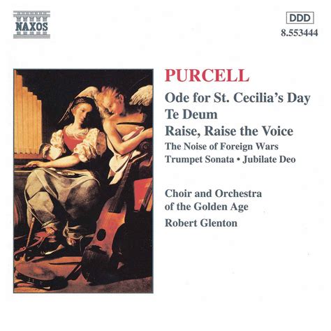 Purcell Ode For St Cecilias Day Te Deum Classical Naxos