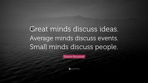 Https://tommynaija.com/quote/great Minds Discuss Ideas Quote