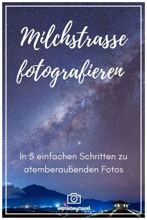 Tutorial Astrofotografie Milchstraße Fotografieren In 5 Schritten