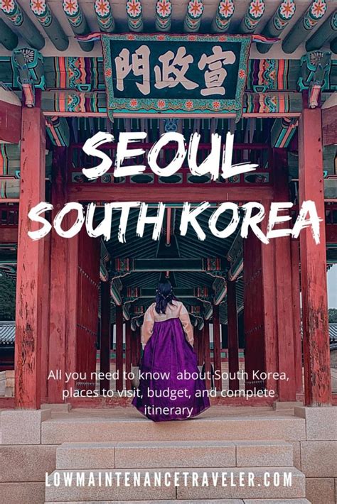 5 Days South Korea Complete Travel Guide And Seoul Itinerary The Low