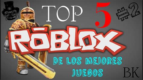 Roblox Top 5 De Los Mejores Juegos 2017 Parte 2 Español Breik