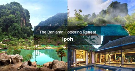 The Banjaran Hotspring Retreat Ipoh Findbulous Travel