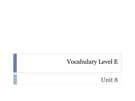 Level E Unit 8 Choosing The Right Word