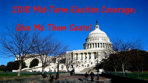 2018 Midterm Election Coverage Give Me Them Seats Youtube