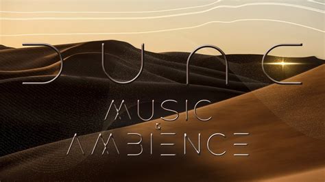Dune Relaxing Music And Ambience Of Arrakis William Maytook Youtube
