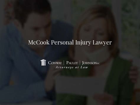 Mccook Personal Injury Lawyer Conway Pauley And Johnson Pc