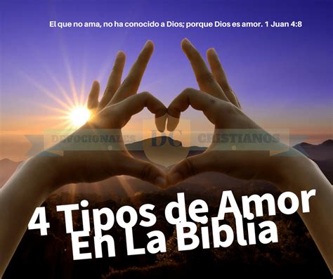 4 Tipos De Amor En La Biblia ¿sabes Cuales Son † Blogs Cristianos