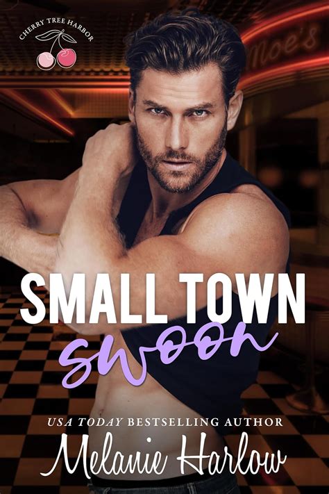 Small Town Swoon Cherry Tree Harbor Book 4 Ebook Harlow Melanie Au Kindle Store