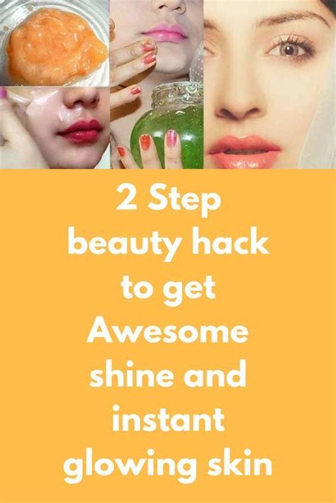 2 Steps Beauty Hack To Get Awesome Shine And Instant Glowing Skin With