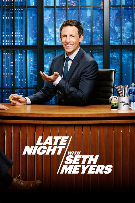 Late Night With Seth Meyers Tv Series 2014 Posters — The Movie Database Tmdb