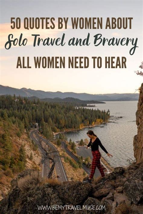 50 Quotes By Women About Solo Travel And Bravery