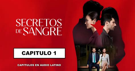 Secretos De Sangre Capitulo Audio Latino Secretos De Sangre