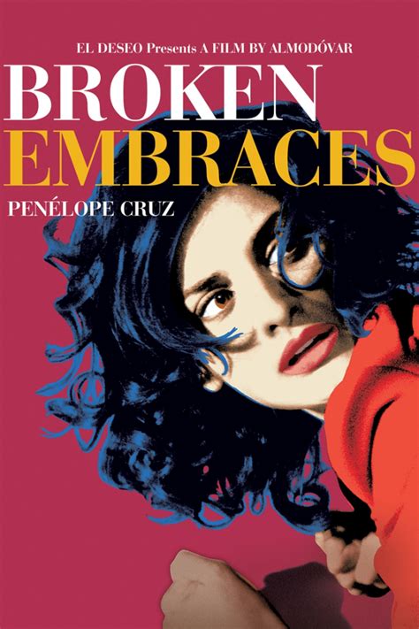 Broken Embraces 2009 Spanish Filmmaker Pedro Almodóvars Homage To