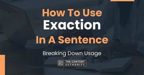 How To Use Exaction In A Sentence Breaking Down Usage