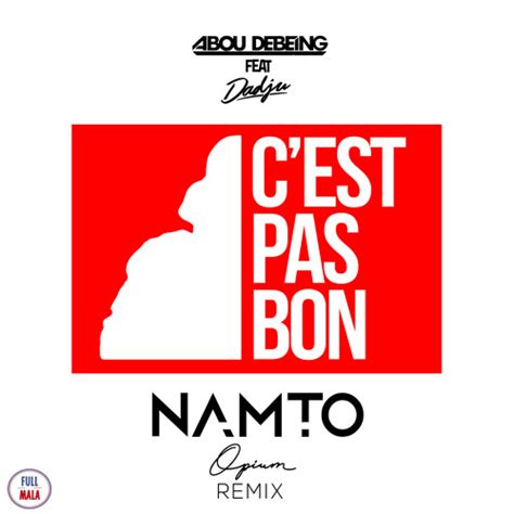 Abou Debeing Ft Dadju - C'est Pas Bon (NAMTO & Opium Remix) by #