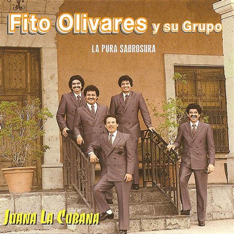 Fito Olivares Y Su Grupo Juana La Cubana