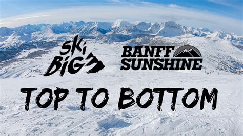 Banff Sunshine Ski Resort Top To Bottom 4k Youtube