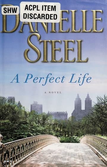 A Perfect Life A Novel Steel Danielle Author Free Download