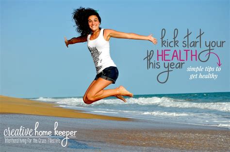 Kick Start Your Health In The New Year Creative Home Keeper