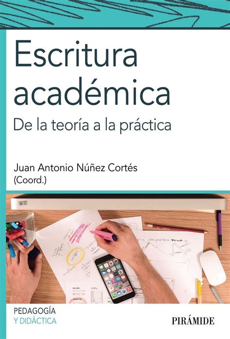 · Escritura Académica De La Teoría A La Práctica · Nuñez Cortés Juan