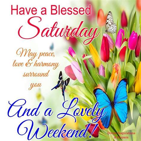 Have A Blessed Saturday And A Lovely Weekend Pictures Photos And