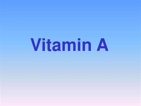 Ppt Vitamin A Powerpoint Presentation Free Download Id6726561